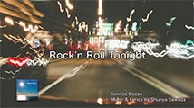 サンライズ オーシャン 第4回
「Rock’n Roll Tonight」