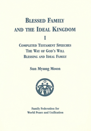 BLESSED FAMILY AND THE IDEAL KINGDOM 1
